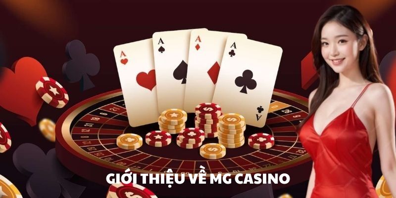 Tìm hiểu về MG Casino.