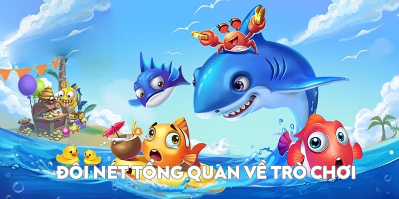 Tổng quan đôi nét về game Vua Bắn Cá Online
